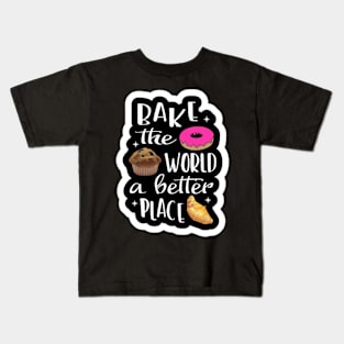 Bake The World A Better Kids T-Shirt